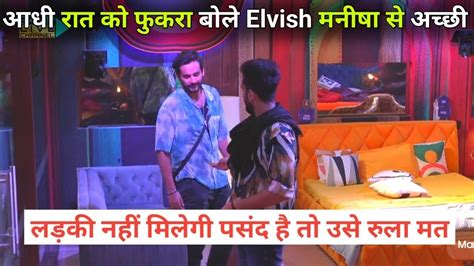 Bigg Boss Ott 2 Live Midnight Fukra Insaan And Elvish Yadav On Manisha