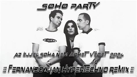 Soho Party Az éjjel soha nem érhet véget 2024 Fernando X IAN