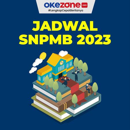 Catat Ini Jadwal Pelaksanaan SNPMB 2023 0 Foto Okezone Infografis