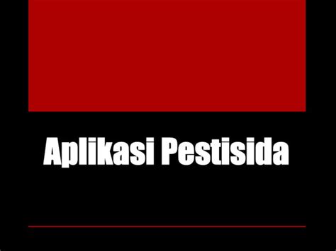 Aplikasi Pestisida Kalibrasi Dosis Dan Konsentrasi Pdf