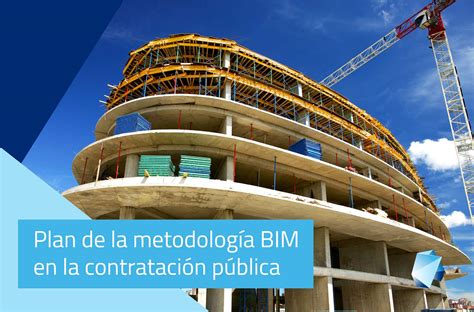 Plan De Incorporaci N De Bim En La Contrataci N P Blica Editeca