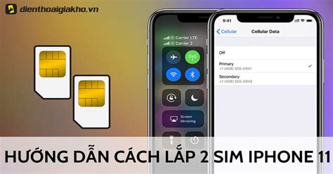 Hướng dẫn cách sử dụng 2 sim trên iphone 11 đơn giản và tiện lợi