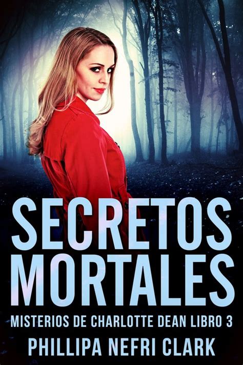 Misterios De Charlotte Dean 3 Secretos Mortales Ebook Phillipa