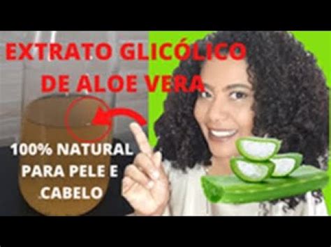 EXTRATO GLICÓLICO DE ALOE VERA P CABELO E E PELE A FORÇA DA BABOSA