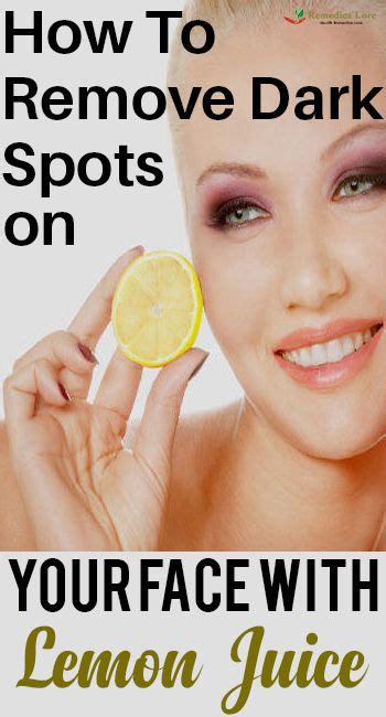 How To Remove Dark Spots On Face With Lemon Juice Howotremvo