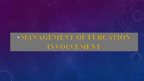 Furcation Involvement And Management Ppt