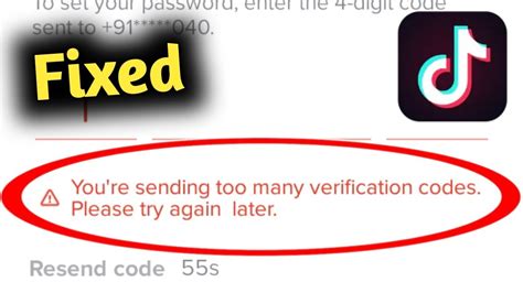 Fix Tik Tok Password You Re Sending Too Many Verification Code Problem