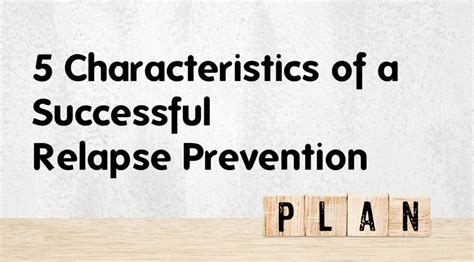 5 Key Components Of A Relapse Prevention Plan The Arbor