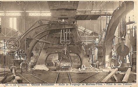 Le Creusot Usines Schneider Halle De Forgeage Au Marteau Pilon