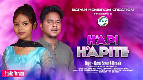 Hapi Hapite Santali Studio Version Video Song Bapan Hemram Creation