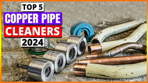 Top 5 Best Copper Pipe Cleaners In 2025 YouTube