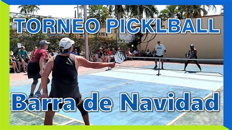 Torneo De Pickleball En Barra De Navidad YouTube