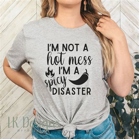Sarcastic Svg I M Not A Hot Mess I M A Spicy Disaster Blessed Mama Svg