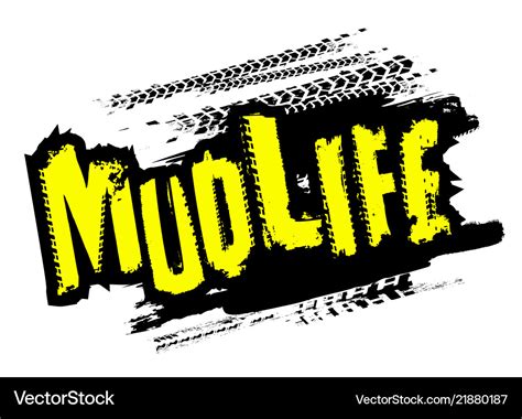 Mud Life Sticker Royalty Free Vector Image Vectorstock