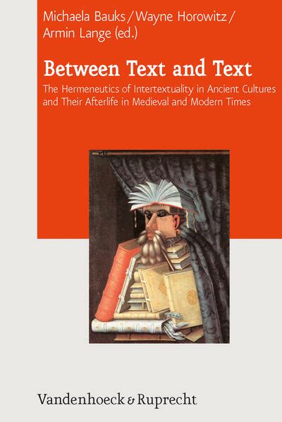 Between Text And Text The Hermeneutics Of Intertextuality In Ancient