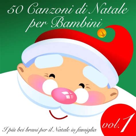 Riproduci 50 canzoni di Natale per bambini vol 1 I più bei brani per