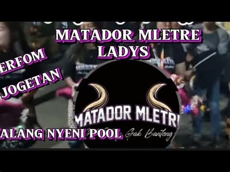 Bantengan Matador Mletre Perfom Jogetan Ladys Gayeng Malang Nyeni Pool