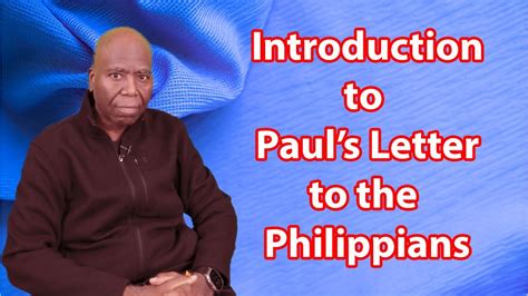 Introduction To Pauls Letter To The Philippians Lets Talk Scripture