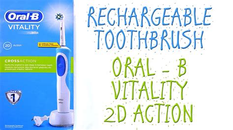 RECHARGEABLE TOOTHBRUSH ORAL B VITALITY 2D ACTION UNBOXING YouTube