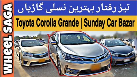 Toyota Corolla Grande For Sale In Karachi Sunday Car Bazaar