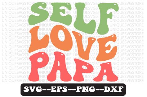 Self Love Papa Groovy Retro Svg Design Graphic By Uniquesvgstore