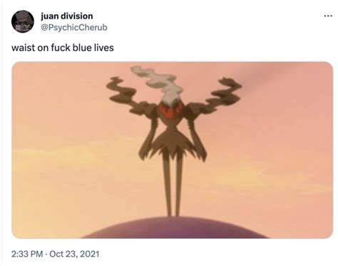 Darkrai Waist On Fuck Blue Lives Know Your Meme