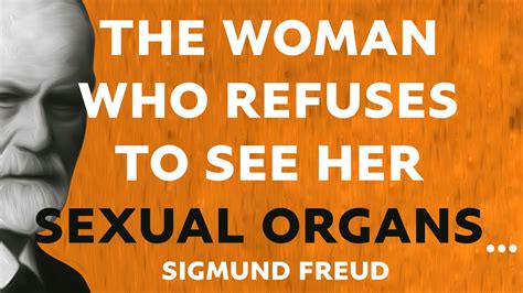 Min Of Sigmund Freud S Poignant Quotes About An Woman Love Desire