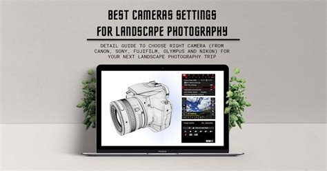 9 Best Camera Settings to Master Landscape Photography - RGWords