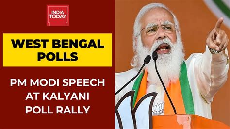 Pm Narendra Modi Addresses Poll Rally Live In Kalyani West Bengal Election 2021 Youtube