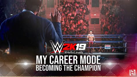 Wwe 2k19 My Career Mode Gameplay Walkthrough Part 6 Becoming The