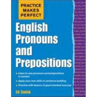 Practice Makes Perfect English Pronouns and Prepositions broché