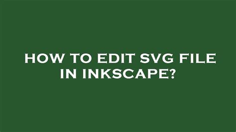 How To Edit Svg File In Inkscape Youtube