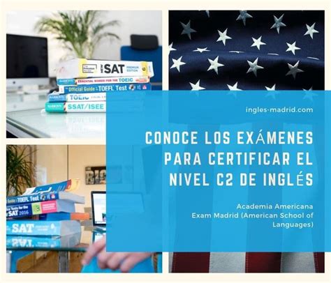 Conoce Los Ex Menes Para Certificar El Nivel C De Ingl S Ex Menes