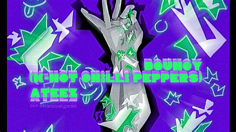 ATEEZ 에이티즈 BOUNCY K HOT CHILLI PEPPERS Vietsub YouTube