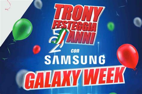 Volantino Trony Samsung Galaxy Week Fino Al Di Sconto Su S Ultra