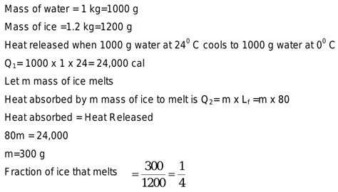 1 2 Kg Ice At 0 C Is Mixed With 1 Kg Water At 24 Cin A Closed