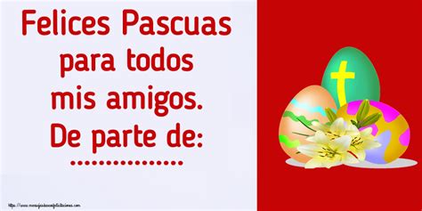 Felicitaciones Personalizadas De Pascua Felices Pascuas Para Todos