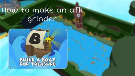 How To Make An Afk Grinder In Build A Boat For Treasure Blob Youtube