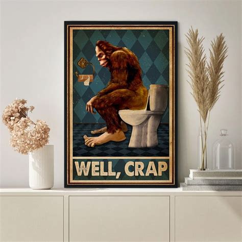 Funny Bigfoot Bathroom Art Print Bigfoot Well Crap Poster Etsy