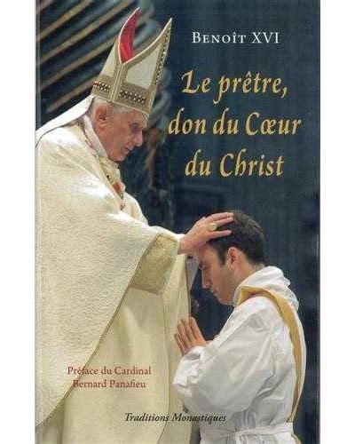 Le Pr Tre Don Du Coeur Du Christ Broch Beno T Xvi Achat Livre