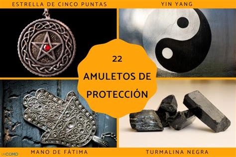 22 amuletos de protección y su significado No te pierdas este