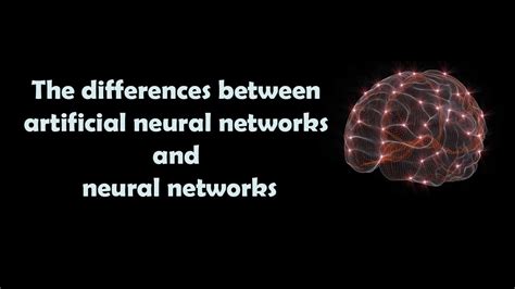 What Are The Differences Between Artificial Neural Networks And Neural