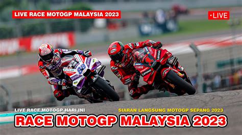 Live Race Motogp Hari Ini Live Race Motogp Malaysia Hari Ini Full