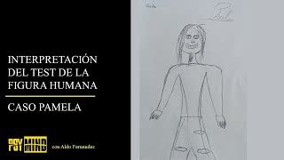 Interpretaci N Del Test De La Figura Humana Caso Pamela Doovi