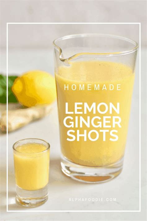 Lemon Ginger And Cayenne Immunity Shots Ginger Shot Recipe Easy