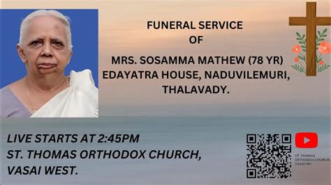 FUNERAL SERVICE OF MRS SOSAMMA MATHEW 78 YRS EDAYATRA THALAVADY