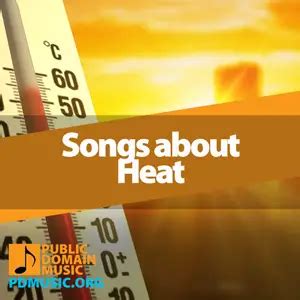 24 Most Famous Songs About Heat Waves Super Hot Playlist Public Domain Music