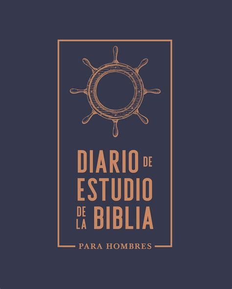 Diario De Estudio De La Biblia Para Hombres Un Cuaderno Para Tomar