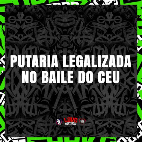 Putaria Legalizada No Baile Do Ceu Mc Madri Qobuz