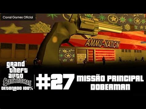 Gta San Andreas Ps Detonado Parte Miss O Doberman